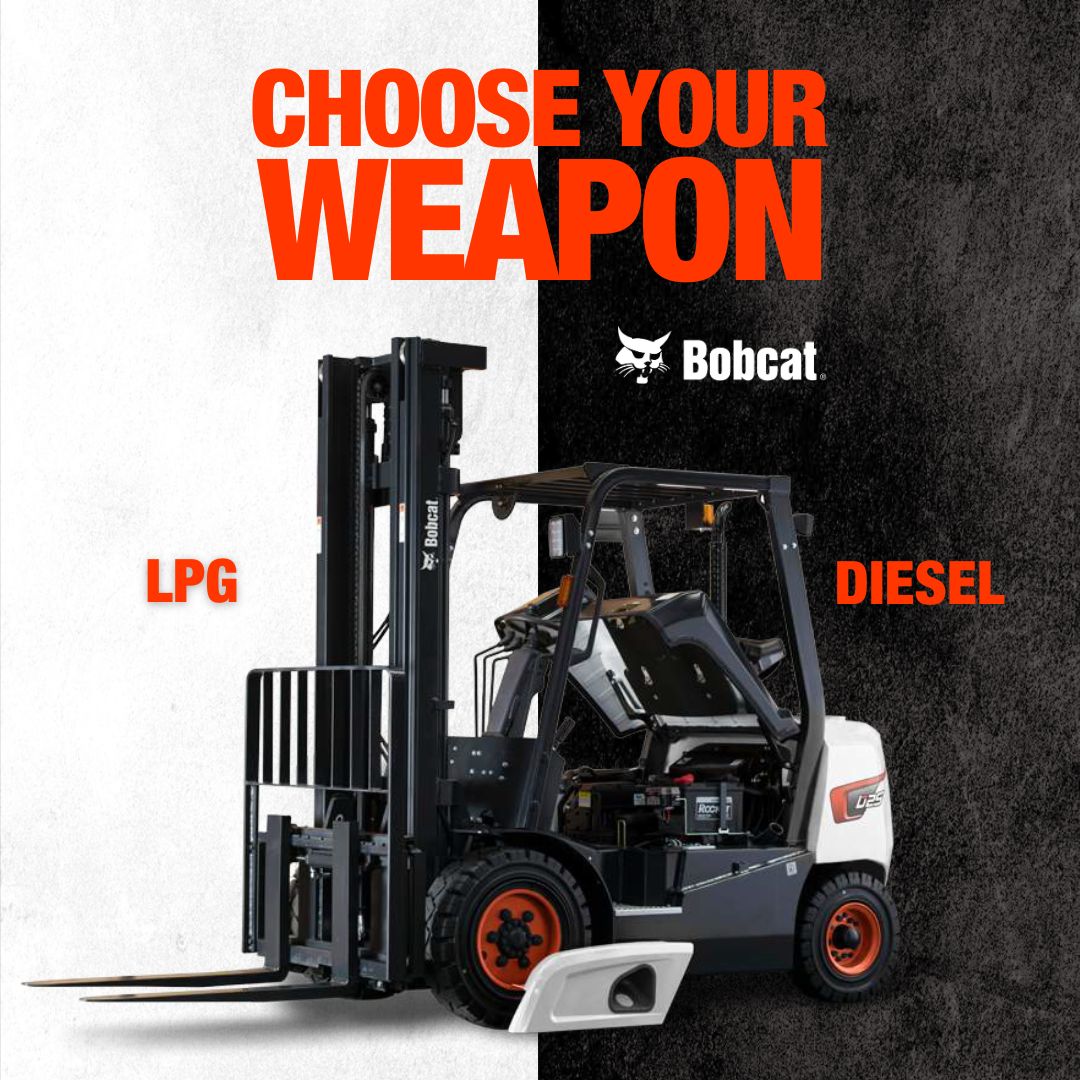 Choose Your Weapon - Bobcat Diesel or LPG